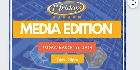 1st Fridays Durham - Media Edition primary image