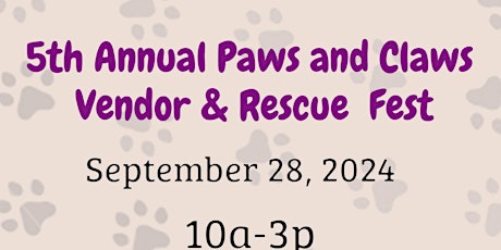 Imagen principal de Heavenly Paws 5th Annual Paws and Claws Vendor & Rescue Fest