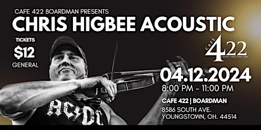 Imagem principal do evento Chris Higbee Acoustic Cafe 422 Boardman