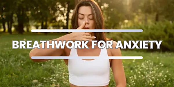 Breathwork for Anxiety