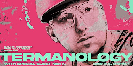 TERMANOLOGY  (WITH SPECIAL GUEST NIM K. & MIA JAE)