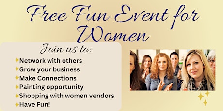Hauptbild für Sip, Shop, Connections and Opportunity to paint for women!