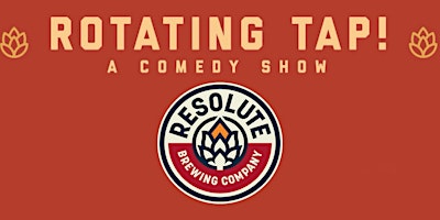 Imagem principal do evento Rotating Tap Comedy @ Resolute Brewing Tap & Cellar