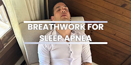 Imagem principal do evento Breathwork for Sleep Apnea