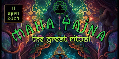 Maha Yajna The Great Ritual | Psytrance Night primary image