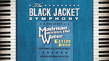 Imagem principal do evento The Black Jacket Symphony Presents Elton John's 'Madman Across the Water'