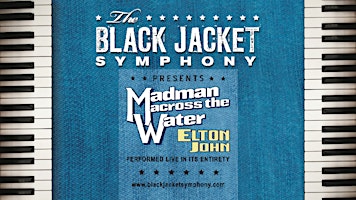 The Black Jacket Symphony Presents Elton John’s ‘Madman Across the Water’