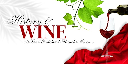 Imagen principal de History and Wine at the Shadelands Ranch Museum