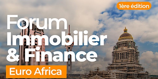 Primaire afbeelding van NAFASI INVEST: FORUM IMMO & FINANCE  EURO AFRICA