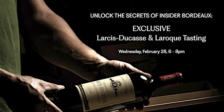 Insider Bordeaux Masterclass: Exclusive Larcis-Ducasse & Laroque Tasting primary image