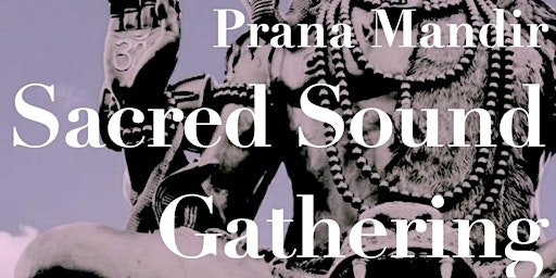 Imagem principal do evento Prana Mandir Kirtan and Sound Bath