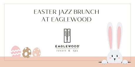 Eaglewood Easter Jazz Brunch 2024