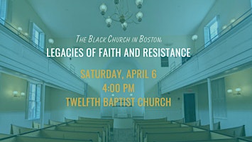 Imagem principal do evento The Black Church in Boston: Legacies of Faith and Resistance