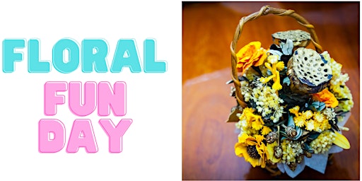 Dried Floral Arrangement Fun Day -  School Holiday Program primary image