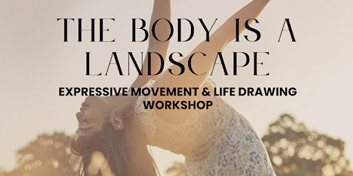 Primaire afbeelding van MOVEMENT & LIFE DRAWING; THE BODY IS A LANDSCAPE