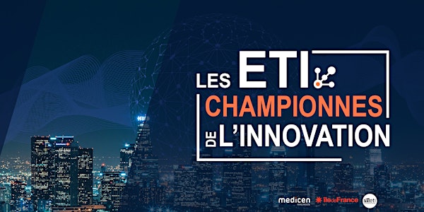 Séminaire : Les ETI en Santé, championnes de l'innovation