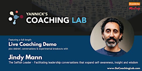 Yannick's Coaching Lab: Coaching "Selfish Leaders" with Jindy Mann