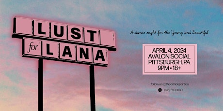 LUST FOR LANA - PITTSBURGH (18+)