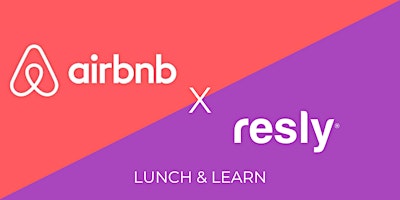 Imagem principal do evento Airbnb X Resly Lunch and Learn