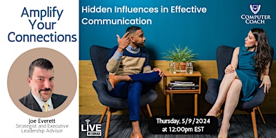 Hauptbild für Amplify Your Connections:  Hidden Influences in Effective Communication