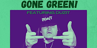 Gone Green! - Featuring DuzIt primary image