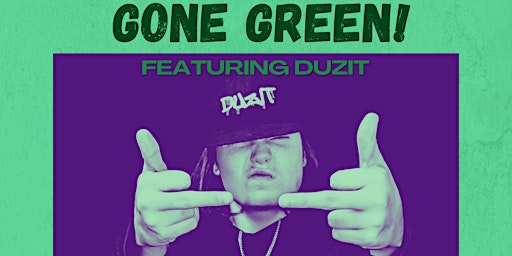 Imagem principal de Gone Green! - Featuring DuzIt