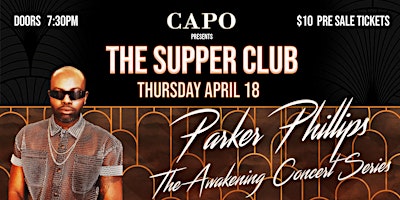 Image principale de Capo Presents The Supper Club with Parker Phillips