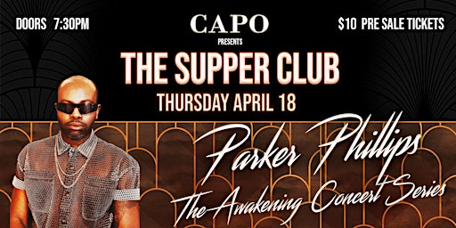 Primaire afbeelding van Capo Presents The Supper Club with Parker Phillips