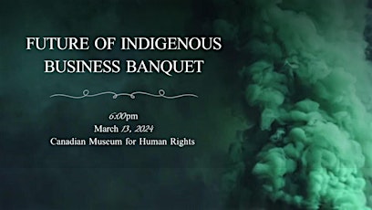 Primaire afbeelding van Future of Indigenous Business Banquet