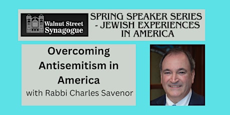 Spring Speaker Series - Overcoming Antisemitism in America