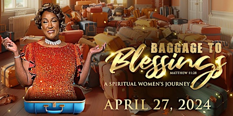 BAGGAGE TO BLESSINGS BRUNCH:  A Spiritual Women's Journey