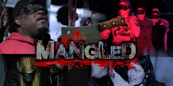 MANGLED: Theatrical Horror Show