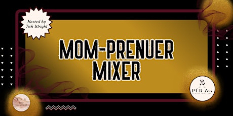 MOM-PRENUER MIXER