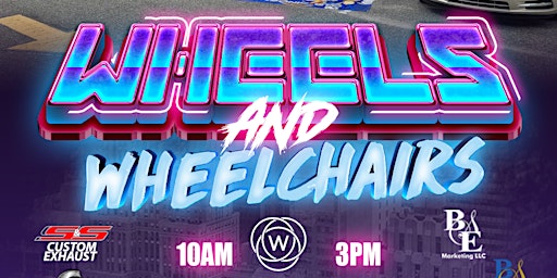 Hauptbild für 1st Annual Wheels and Wheelchairs Car Show