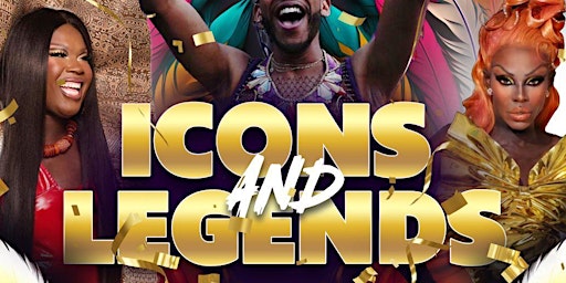 Icons & Legends Drag Show! Celebrating Black Excellence. primary image