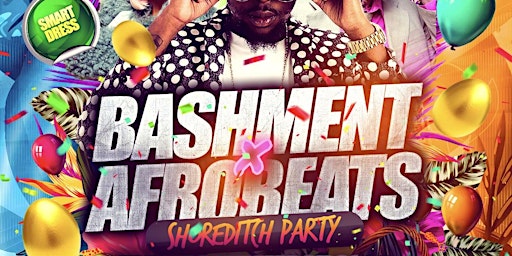 Primaire afbeelding van Bashment & Afrobeats - Shoreditch Party