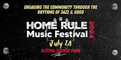 Imagem principal do evento Home Rule Music Festival @ Alethia Tanner Park