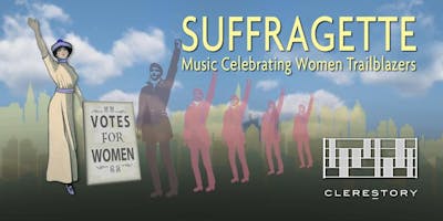 Clerestory presents Suffragette (San Francisco)