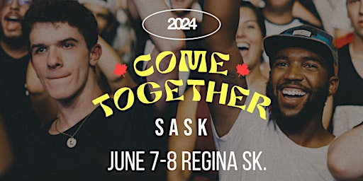 Come Together 2024 -Mosaic Stadium primary image