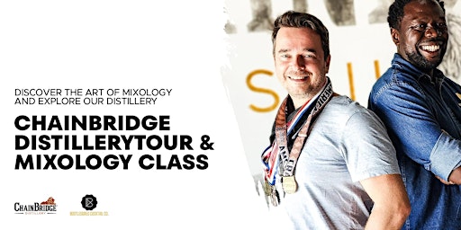 Immagine principale di ChainBridge Distillery - Distillery Tour & Mixology Workshop 