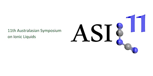 11th Australasian Symposium on Ionic Liquids - ASIL11