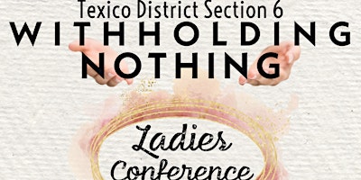 Texico District Section 6 Ladies Confrence primary image