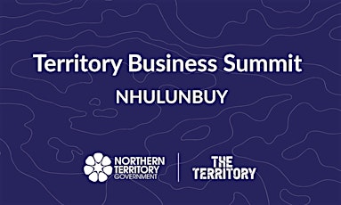 Territory Business Summit - Nhulunbuy