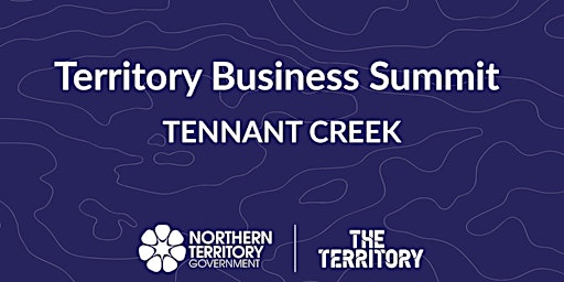 Imagem principal do evento Territory Business Summit -  Tennant Creek