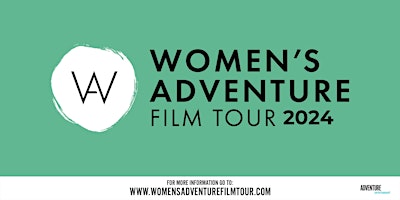 Hauptbild für Women's Adventure Film Tour 2024 Presented by Mountain Designs - Melbourne