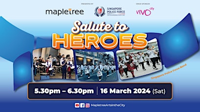 Imagem principal de Mapletree & Singapore Police Force Band Present “Salute to Heroes”