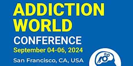 Addiction World Conference AWC 2024