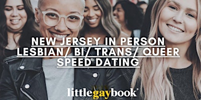 Immagine principale di New Jersey In Person Lesbian/ Bi /Trans/ Queer Speed Dating 