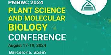 Image principale de Plant Science and Molecular Biology Conference PMWC 2024