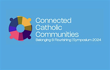 Connected Catholic Communities: Masterclass & Symposium 2024 primary image
